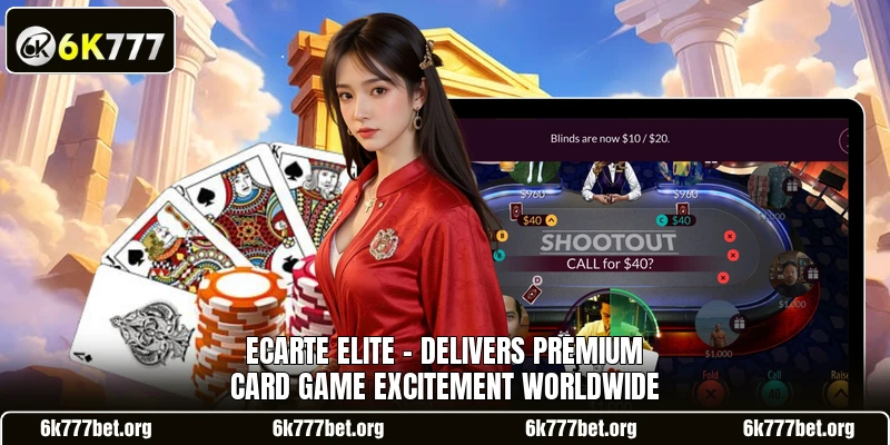 Ecarte Elite - Delivers Premium Card Game Excitement Worldwide Ecarte Elite - Delivers Premium Card Game Excitement Worldwide