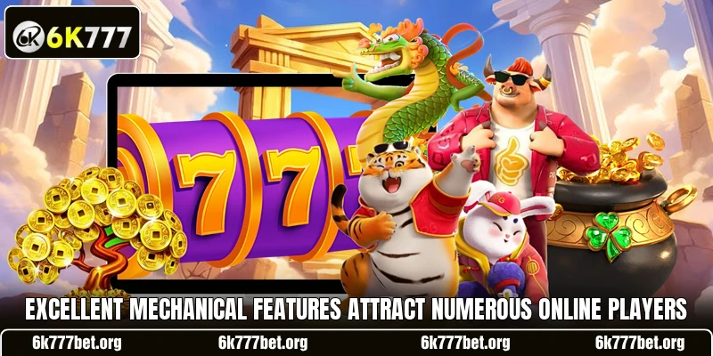 Excellent mechanical features attract numerous online players Excellent mechanical features attract numerous online players