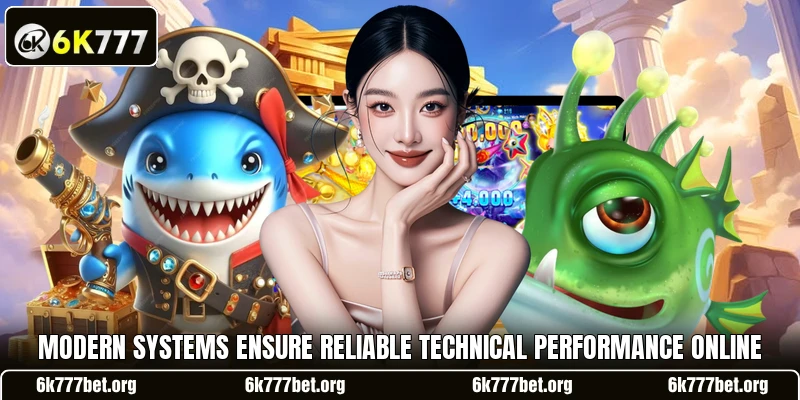 Modern systems ensure reliable technical performance online