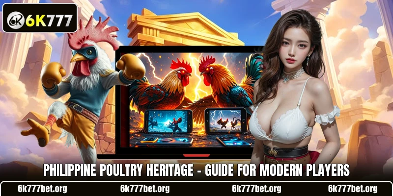Philippine Poultry Heritage - Guide For Modern Players