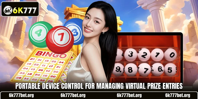Portable device control for managing virtual prize entries Portable device control for managing virtual prize entries