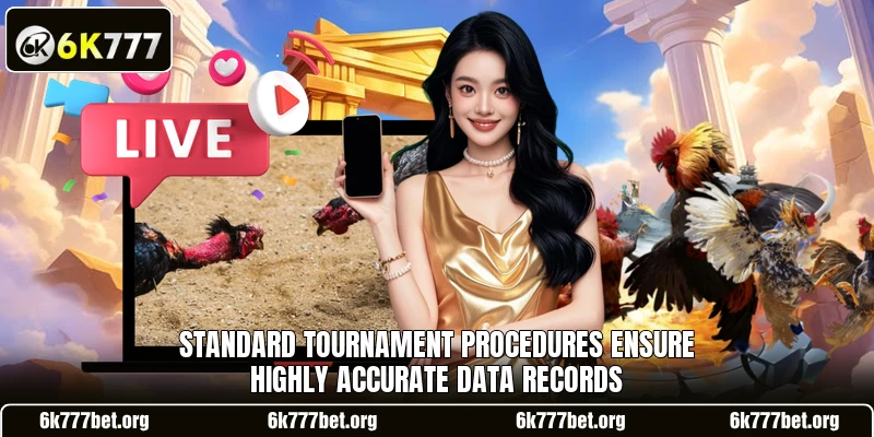 Standard tournament procedures ensure highly accurate data records