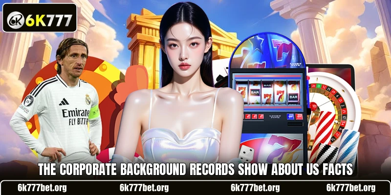 The corporate background records show about us facts The corporate background records show about us facts