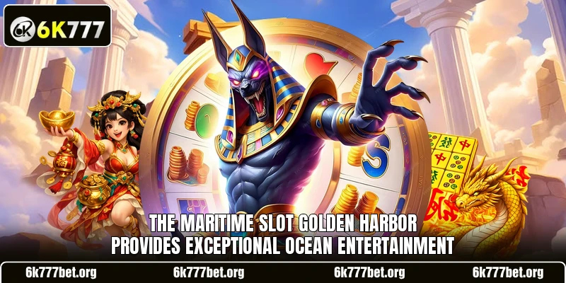The maritime slot Golden Harbor provides exceptional ocean entertainment The maritime slot Golden Harbor provides exceptional ocean entertainment