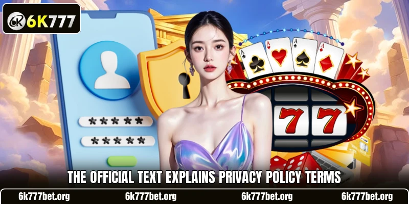 The official text explains privacy policy terms The official text explains privacy policy terms