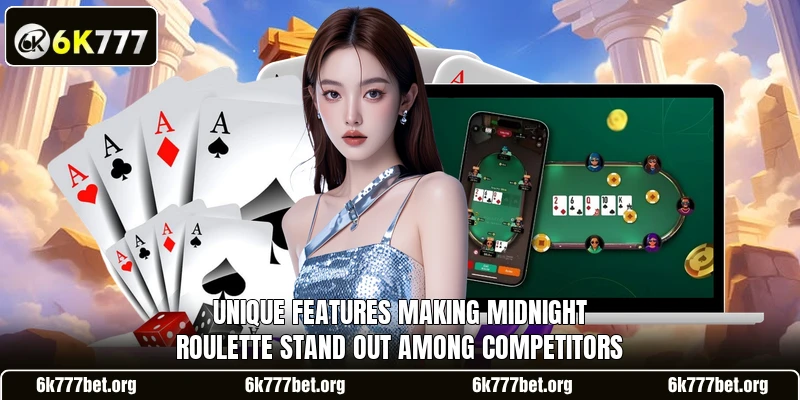 Unique features making Midnight Roulette stand out among competitors Unique features making Midnight Roulette stand out among competitors
